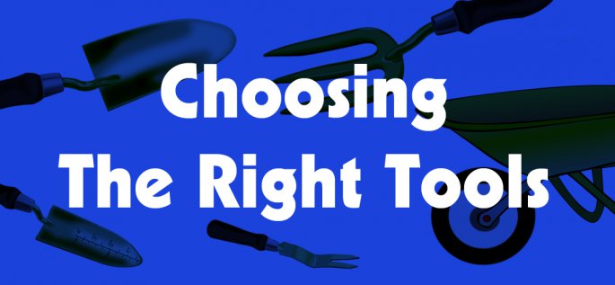 the words 'choosing the right tools' on a blue background