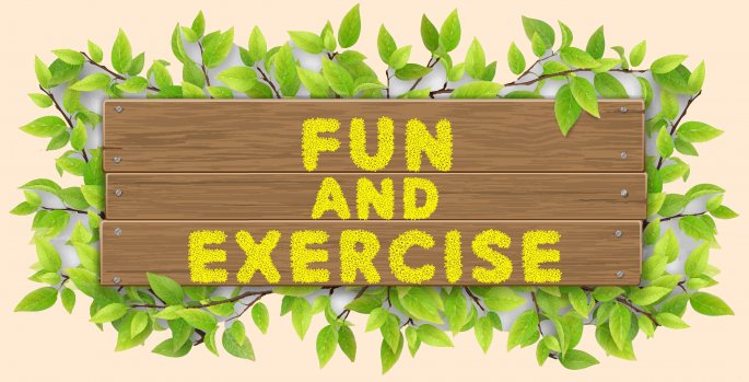Fun & Exercise