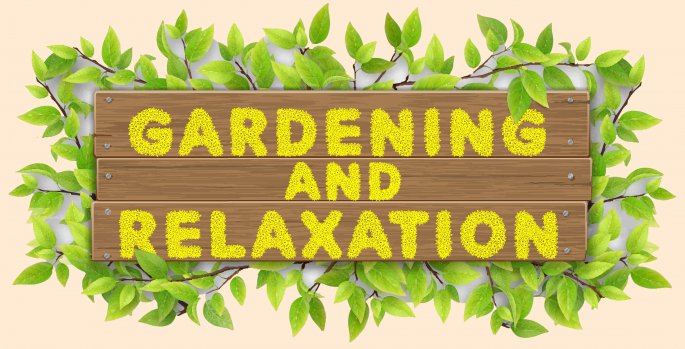 Gardening & Relaxation